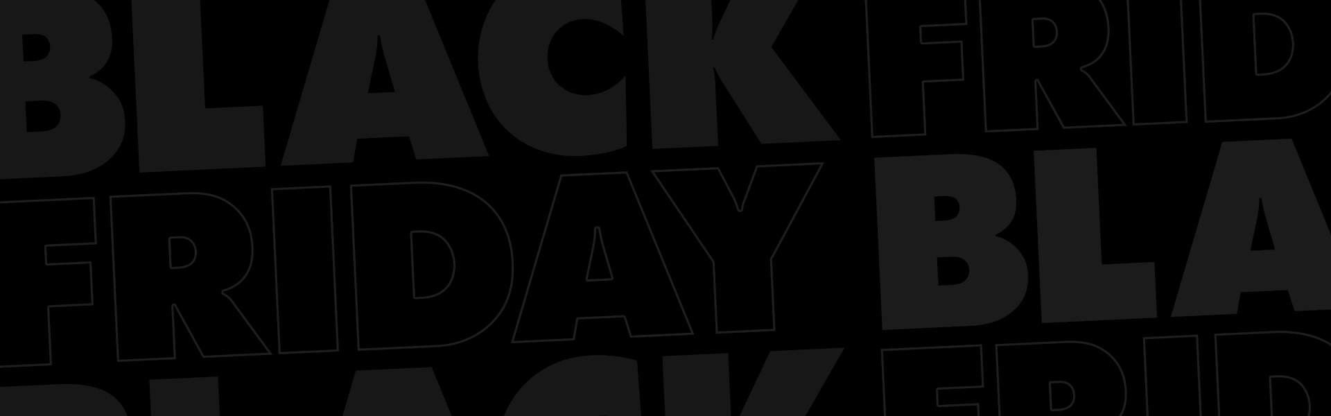BLACK FRIDAY
